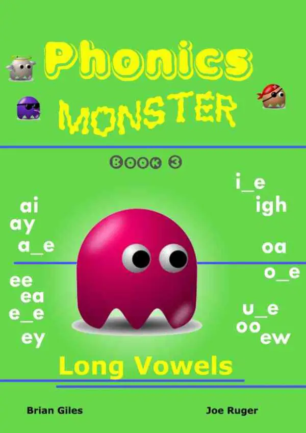 Phonics Monster: Book 3 (Long Vowels)