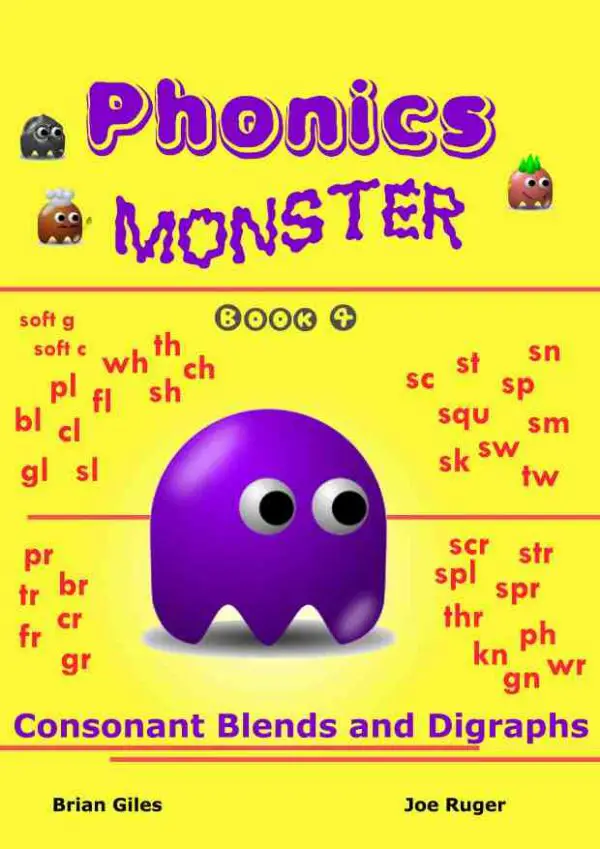 Phonics Monster: Book 4 (Consonant Blends & Digraphs)